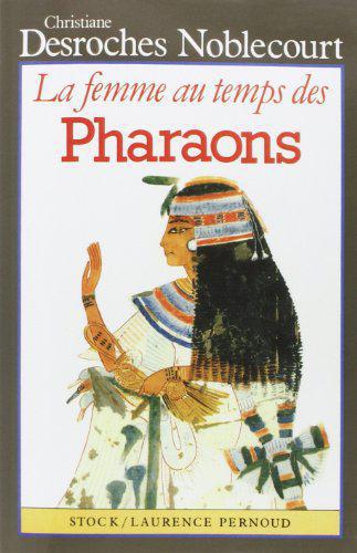 La femme au temps des pharaons - Photo 0
