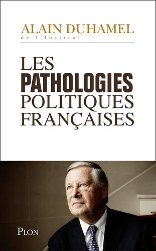 Les pathologies politiques francaises - Photo 0