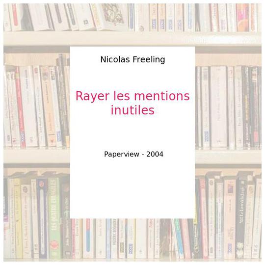 Rayer les mentions inutiles - Nicolas Freeling - Photo 0
