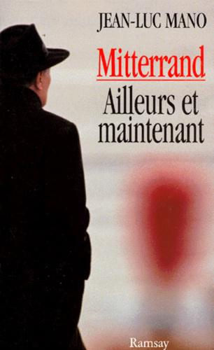 Mitterrand ailleurs et maintenant - Photo 0