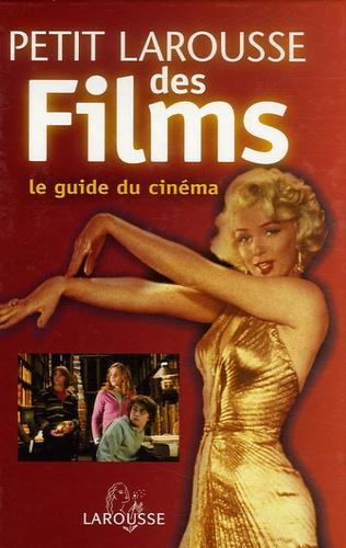 Petit Larousse des Films. Le guide du cinéma par genres, acteurs, réalisateurs, pays - Photo 0