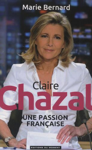 Claire Chazal, une passion française - Photo 0