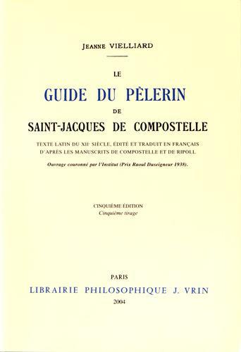 Le guide du pèlerin de Saint-Jacques de Compostelle. 5e édition. Edition bilingue français-latin - Photo 0