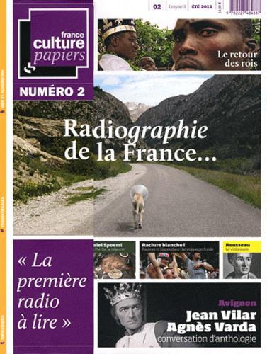 France Culture Papiers N° 2, été 2012 : Radiographie de la France - Photo 0