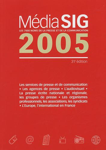 MediaSig 2005. Les 7000 noms de la presse et de la communication - Photo 0