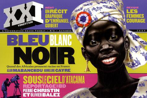 XXI N° 8, Automne 2009 : Bleu blanc noir. Quand les africains prennent racine en France - Photo 0