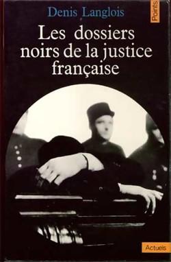 Dossiers noirs de la justice française - Photo 1