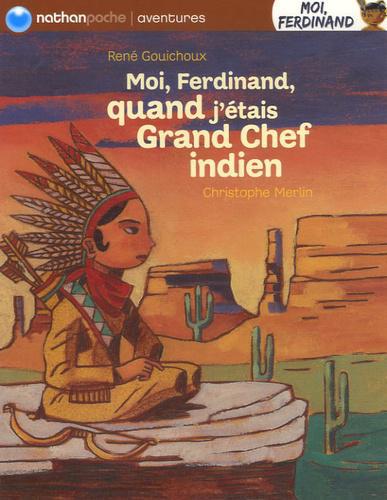 Moi, Ferdinand quand j'étais Grand Chef indien - Photo 0