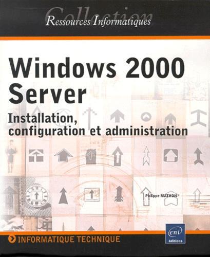 Windows 2000 server. Installation, configuration et administration - Photo 0