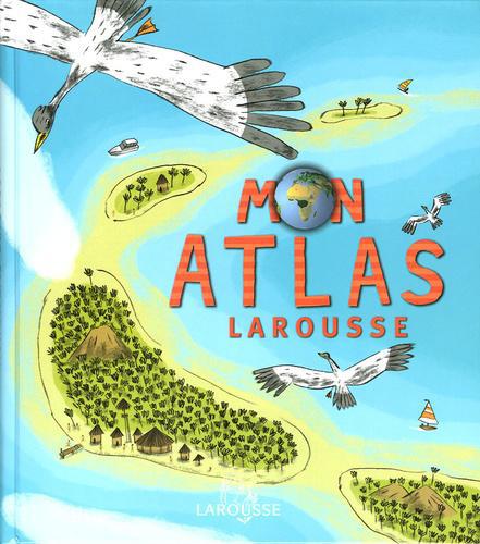Mon atlas Larousse - Photo 0