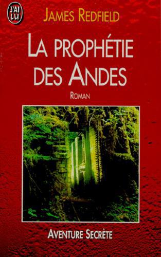 LA PROPHETIE DES ANDES. A la poursuite du manuscrit secret dans la jungle du Pérou - Photo 0
