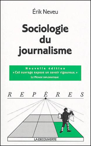 Sociologie du journalisme. Edition 2004 - Photo 0