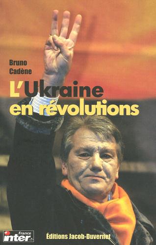 L'Ukraine en révolutions - Photo 0