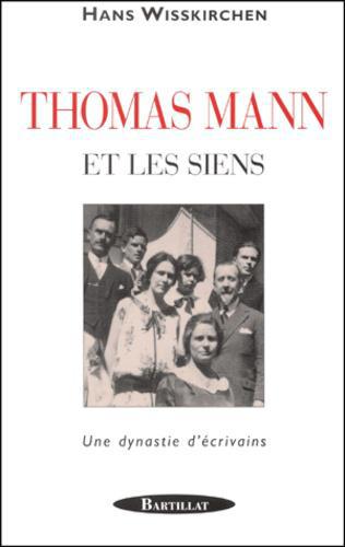 Thomas Mann et les siens. Une dynastie d'écrivains - Photo 0