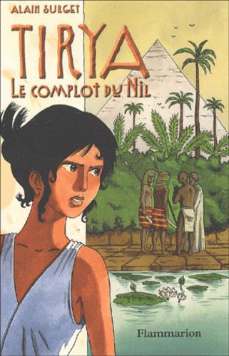 Tirya Tome 1 : Le complot du Nil - Photo 0