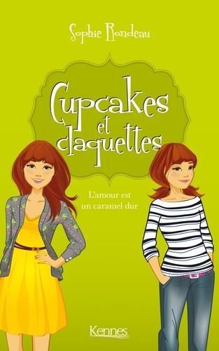 Cupcakes et claquettes Tome 2 : L'amour est un caramel dur - Photo 0