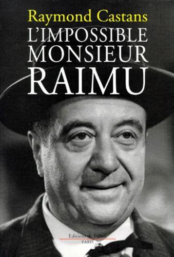 L'impossible monsieur Raimu - Photo 0