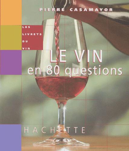 Le vin en 80 questions - Photo 0