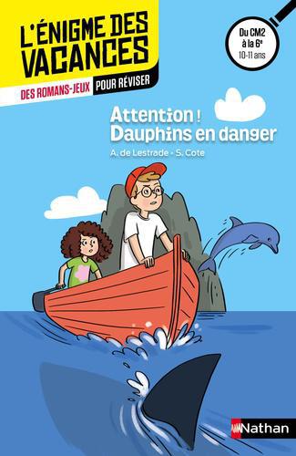 Attention ! Dauphins en danger. Du CE1 au CE2 - Photo 0