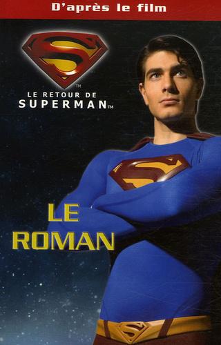 Le retour de Superman. Le roman du film - Photo 0