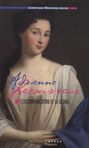 Adrienne Lecouvreur. L'excommunication et la gloire - Photo 0