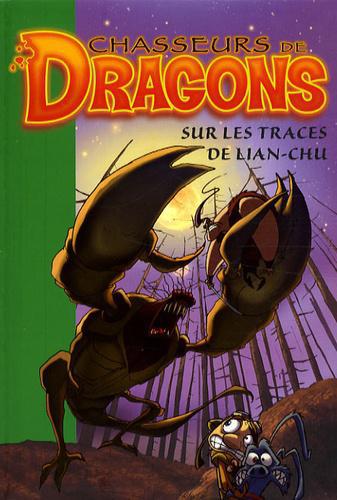 Chasseurs de Dragons Tome 9 : Sur les traces de Lian-Chu - Photo 0