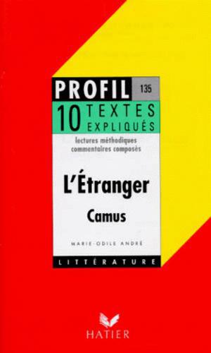 L'ETRANGER (1942), ALBERT CAMUS. 10 textes expliqués - Photo 0