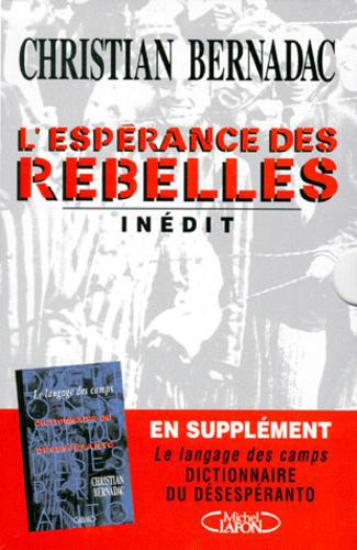L'ESPERANCE DES REBELLES. Avec supplément, Dictionnaire du Désespéranto, le langage des camps - Photo 0
