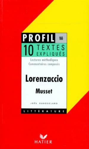 LORENZACCIO (1834), MUSSET. 10 textes expliqués - Photo 0