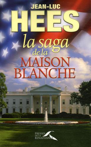 La saga de la Maison-Blanche - Photo 0