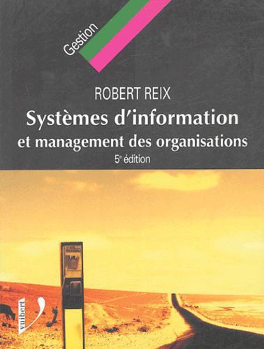 Systèmes d'information et management des organisations. 5e édition - Photo 0