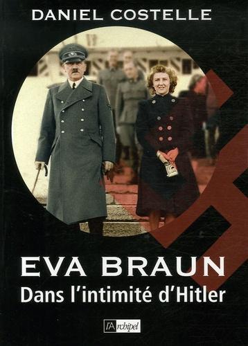 Eva Braun. Dans l'intimité d'Hitler - Photo 0