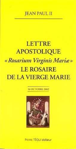 Lettre apostolique Rosarium Virginis Mariae : Le rosaire de la Vierge Marie - Photo 0