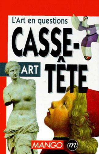 CASSE-TETE : L'ART EN QUESTION - Photo 0