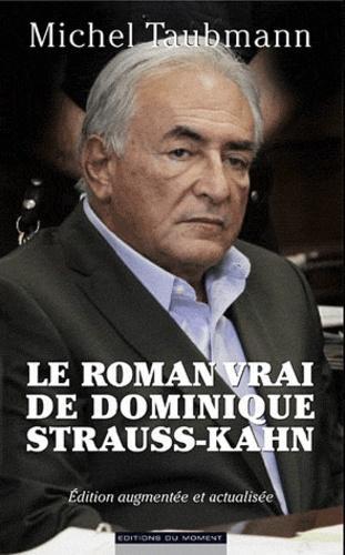 Le roman vrai de Dominique Strauss-Kahn - Photo 0
