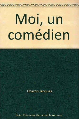 Moi, un comédien - Charon, Jacques - Photo 0