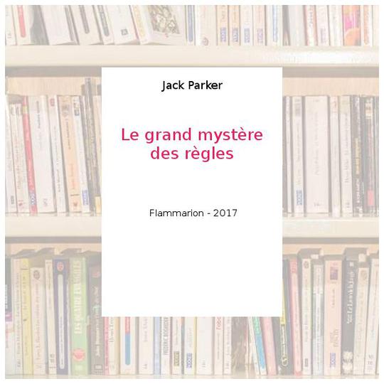 Le grand mystère des règles - Jack Parker - Photo 0