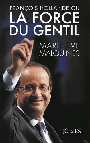 François Hollande ou la force du gentil - Photo 0