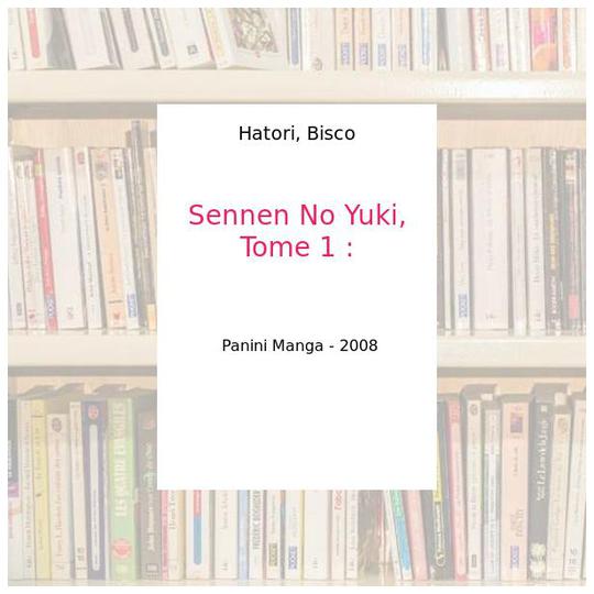 Sennen No Yuki, Tome 1 : - Hatori, Bisco - Photo 0