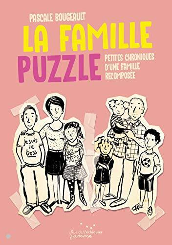 La famille puzzle : Petites chroniques d'une famille recomposée - Bougeault, Pascale - Photo 0