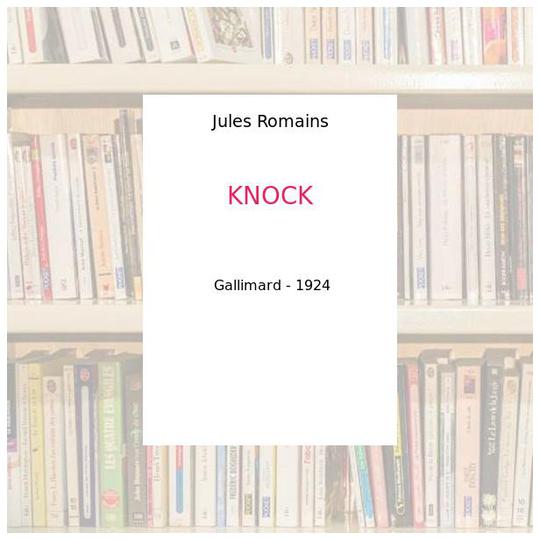 KNOCK - Jules Romains - Photo 0