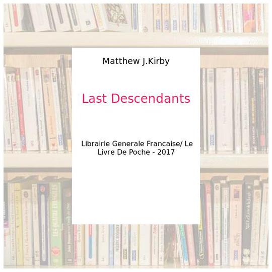 Last Descendants - Matthew J.Kirby - Photo 0