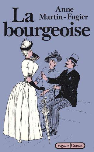 La Bourgeoise. Femme au temps de Paul Bourget - Photo 0