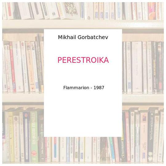 PERESTROIKA - Mikhail Gorbatchev - Photo 0