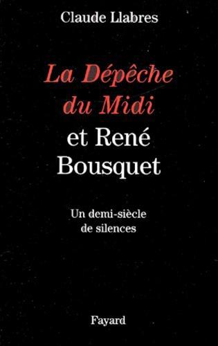 La Dépêche du Midi et René Bousquet. Un demi-siècle de silences - Photo 0