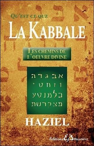 Qu'est-ce que la Kabbale : Les chemins de l'oeuvre divine - Photo 0