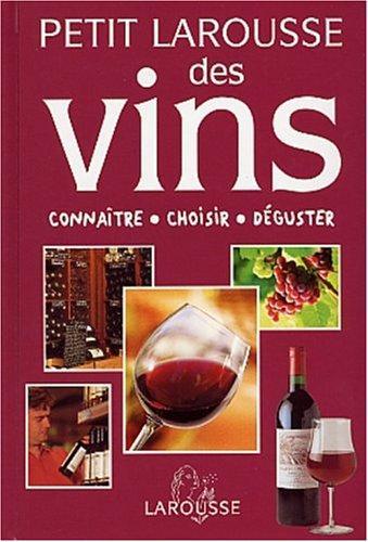 Petit Larousse des vins : Connaître, choisir, déguster - Dovaz, Michel - Photo 0
