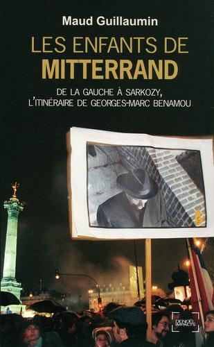 Les Enfants de Mitterrand. De la gauche à Sarkozy, l'itinéraire de Georges-Marc Benamou - Photo 0