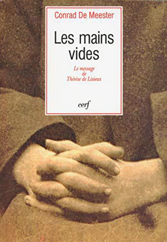 Les mains vides : le message de Thérèse de Lisieux - De Meester, Conrad - Photo 0
