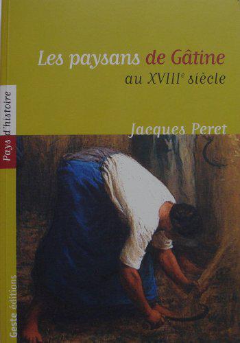 Les paysans de Gâtine poitevine au XVIIIe siècle - Jacques Peret - Photo 0